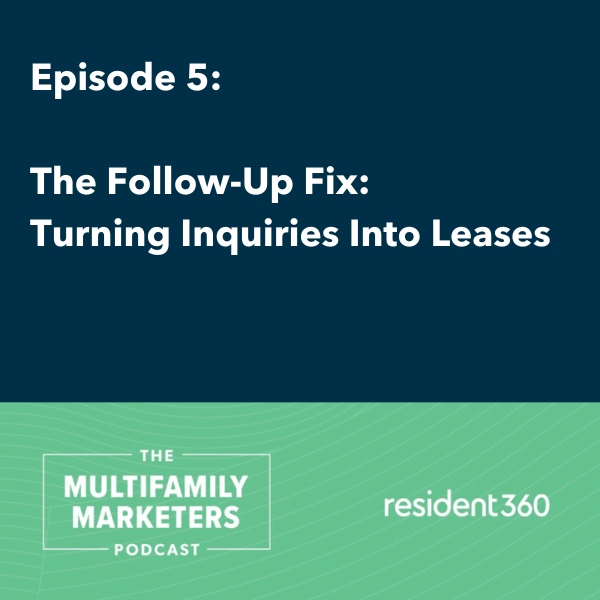 Episode 5 - Turning Inquiries Into Leases